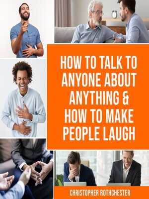 cover image of How to Talk to Anyone About Anything & How to Make People Laugh